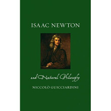 Isaac Newton and Natural Philosophy (Renaissance Lives)