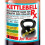 Kettlebell RX: The Complete Guide for Athletes and Coaches 1