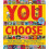You Choose 1