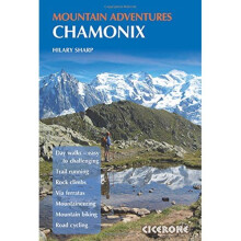 Chamonix Mountain Adventures (Mountain Walking) (Cicerone Mountain Guide)