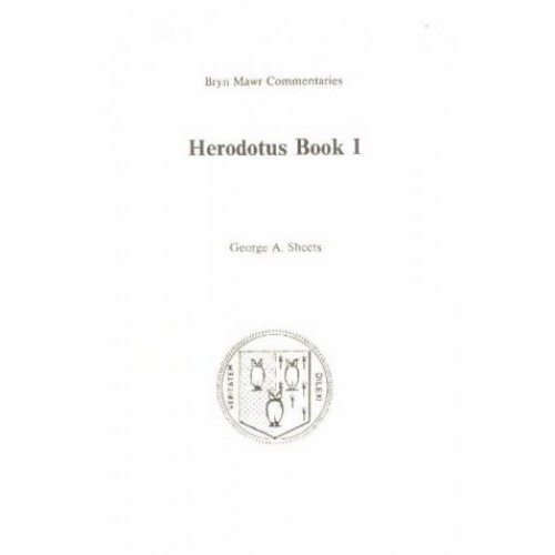 HERODOTUS BOOK 1: Bk. 1 (Greek Commentaries Series; Book 1)