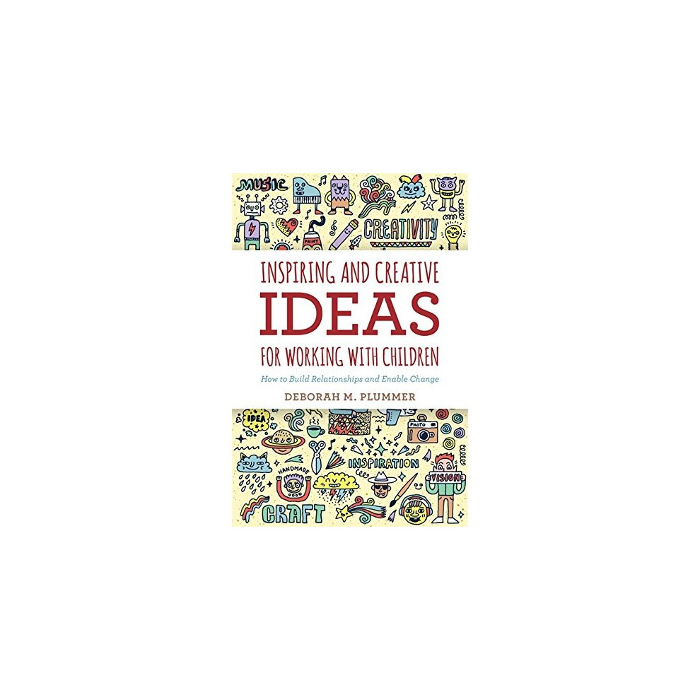 Inspiring and Creative Ideas for Working with Children
