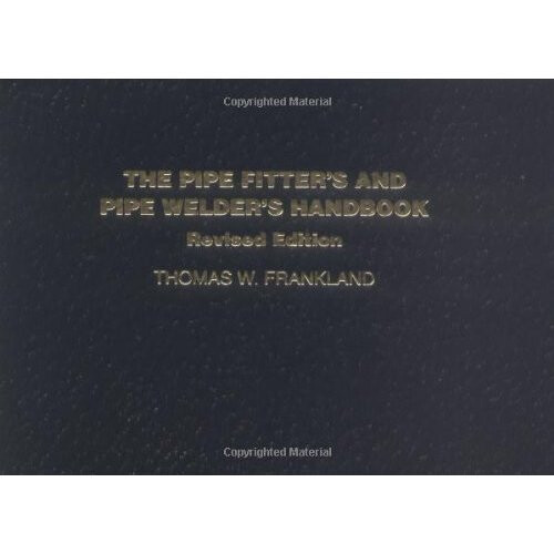 The Pipe Fitter's and Pipe Welder's Handbook (OTHER TECHNOLOGY)