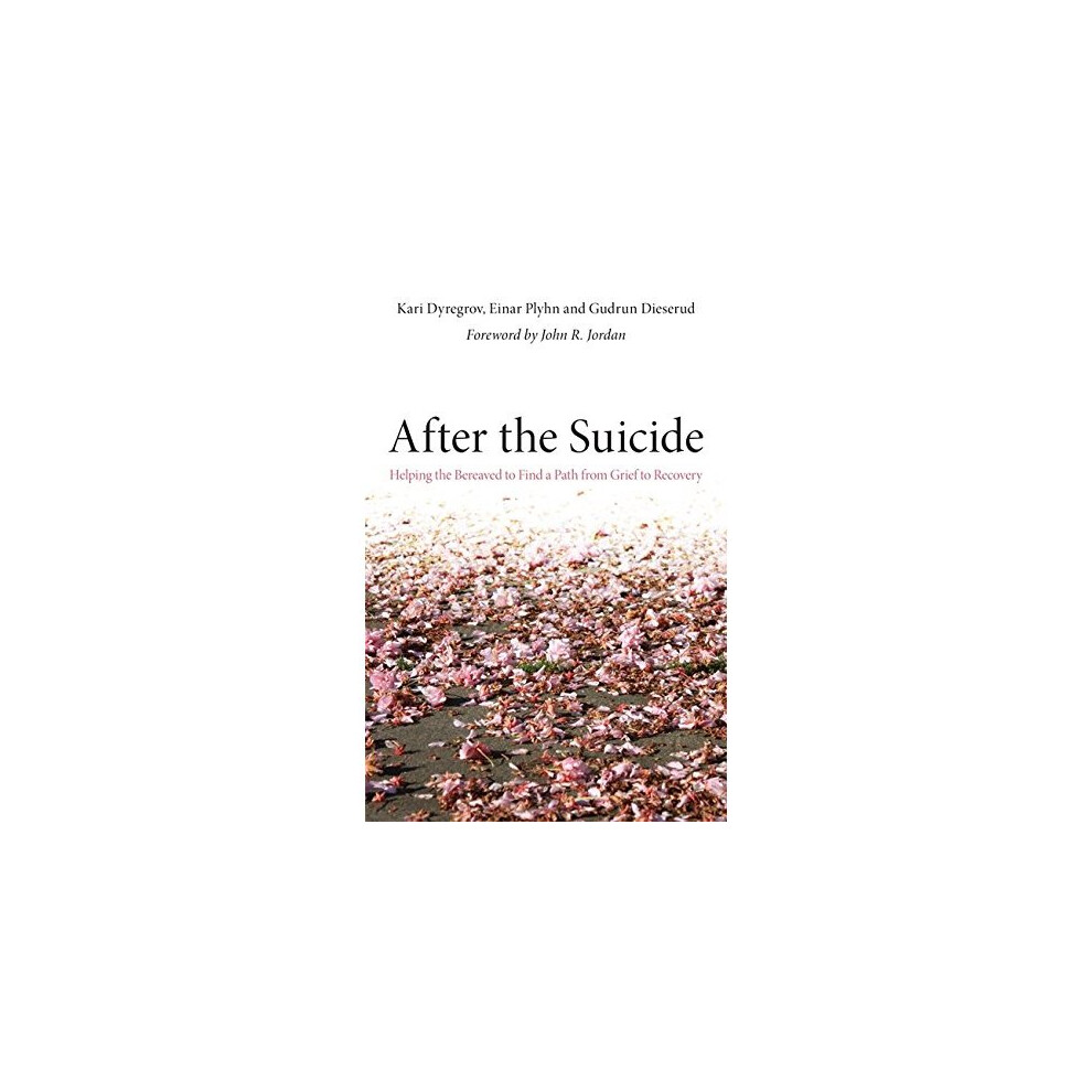 After the Suicide: Helping the Bereaved to Find a Path from Grief to Recovery - Image 5