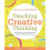 Teaching Creative Thinking: Developing learners who generate ideas and can think critically (Pedagogy for a Changing World) 1