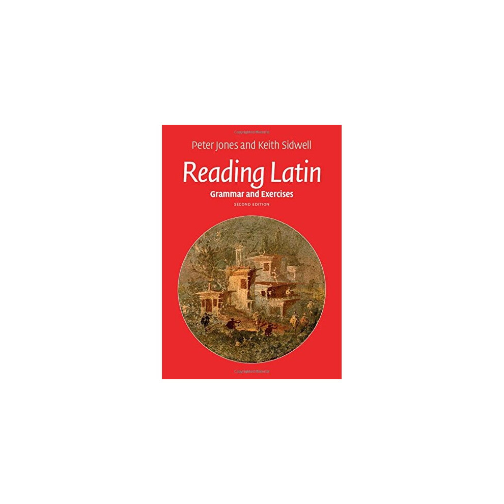 Reading Latin: Grammar and Exercises