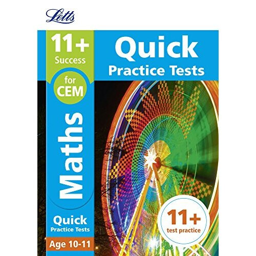11+ Maths Quick Practice Tests Age 10-11 for the CEM tests (Letts 11+ Success)
