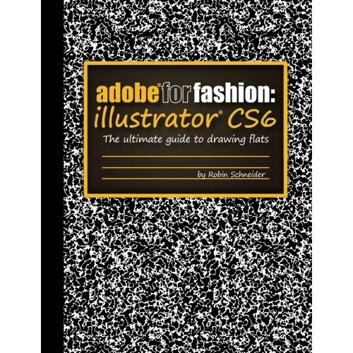 Adobe for fashion: illustrator cs6