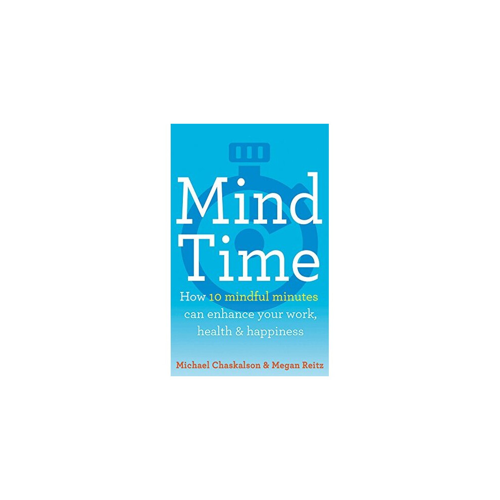 Mind Time, Non-Fiction, Paperback, Michael Chaskalson and Dr Megan Reitz - Image 8