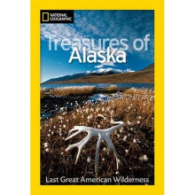 National Geographic Treasures of Alaska (National Geographic Destinations)