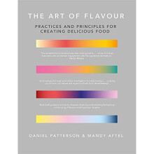 The Art of Flavour: Practices and Principles for Creating Delicious Food