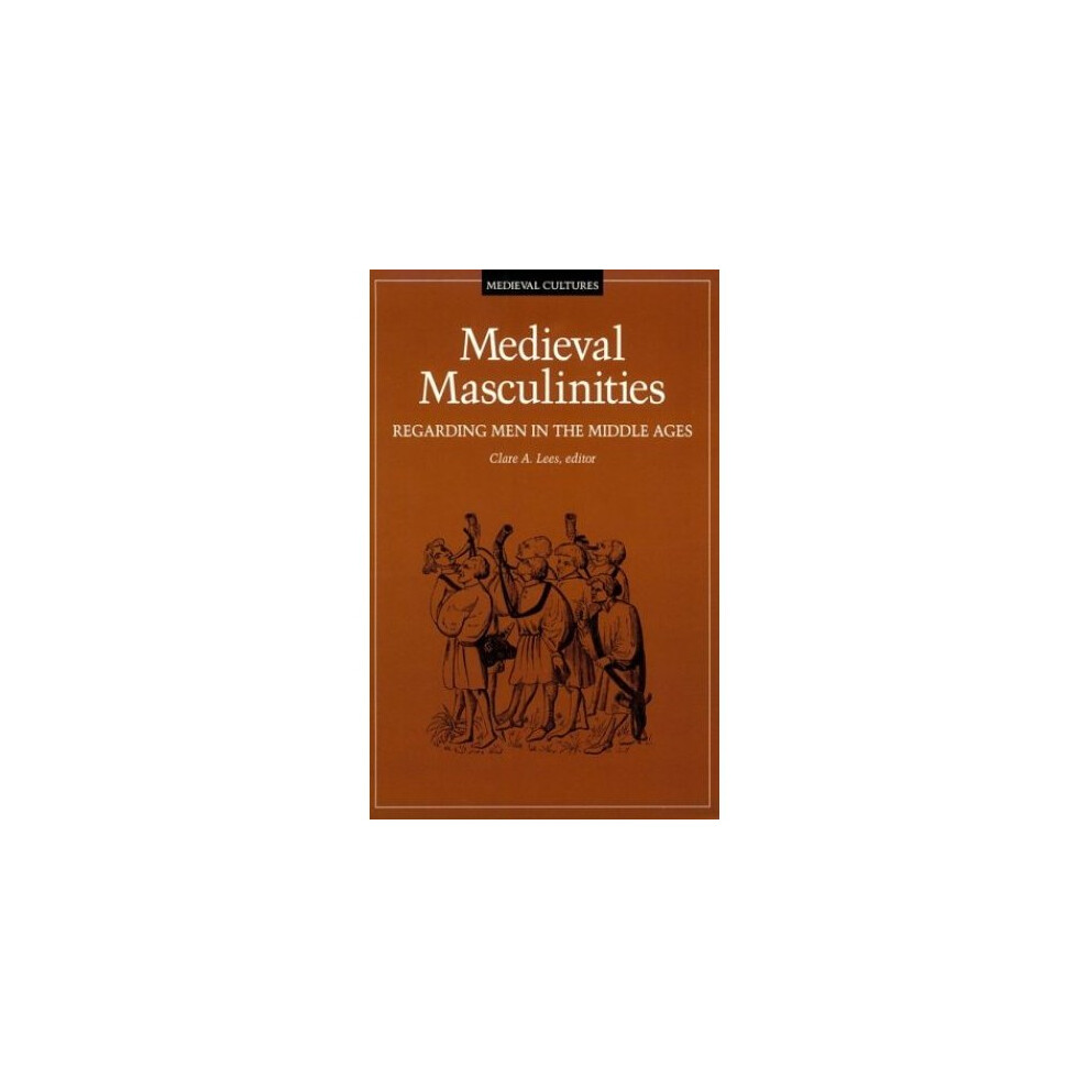 Medieval Masculinities: Regarding Men in the Middle Ages by Clare A. Lees NEW - Image 5
