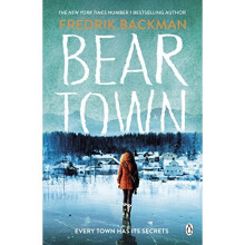 Beartown: From The New York Times Bestselling Author of A Man Called Ove