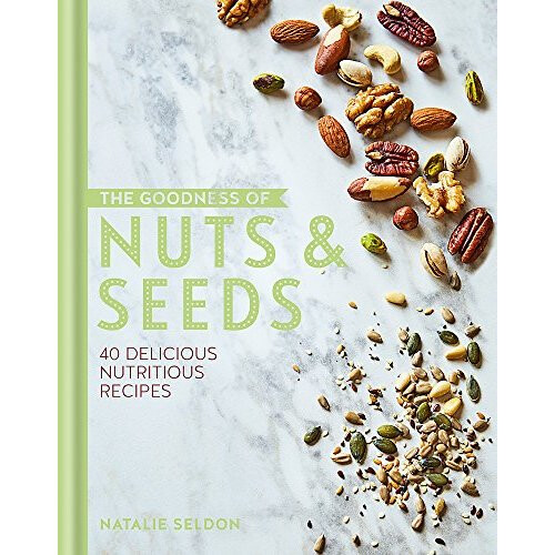 The Goodness of Nuts and Seeds