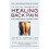Healing Back Pain (Reissue Edition): The Mind-Body Connection 1