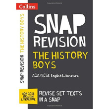 The History Boys: AQA GCSE 9-1 English Literature Text Guide (Collins Snap Revision)