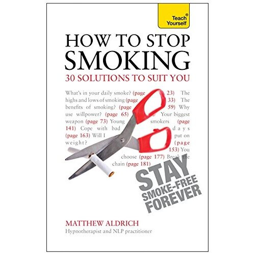 How to Stop Smoking - 30 Solutions to Suit You: Teach Yourself (Teach Yourself: General Reference)