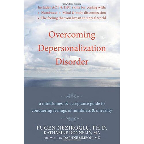 Depersonalization Disorder A Mindfulness and Acceptance