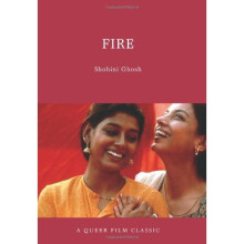 Fire : A Queer Film Classic (Queer Film Classics)