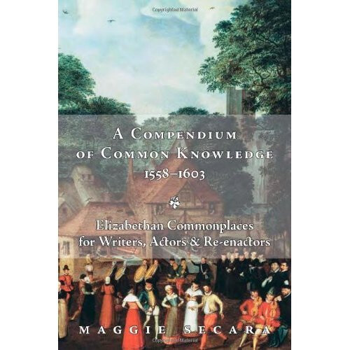A Compendium of Common Knowledge 1558-1603