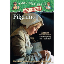 Pilgrims: A Nonfiction Companion to Thanksgiving on Thursday (Magic Tree House Research Guide) (Magic Tree House Fact Tracker)