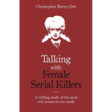 Talking with Female Serial Killers