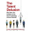 The Talent Delusion: Why Data, Not Intuition, Is the Key to Unlocking Human Potential 1