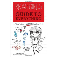 Real Girls' Guide to Everything