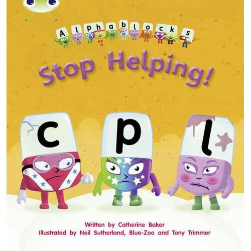 Bug Club Phonics Bug Set 12 Alphablocks Stop Helping!
