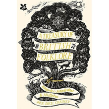 A Treasury of British Folklore: Maypoles, Mandrakes & Mistletoe