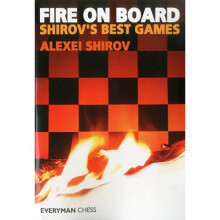 Fire on Board: Shirov's Best Games (Chess Games Collection)