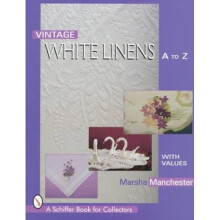 Vintage White Linens (Schiffer Book for Collectors)