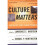 Culture Matters: How Values Shape Human Progress 1