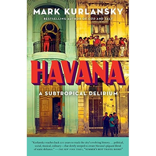 Havana: A Subtropical Delirium
