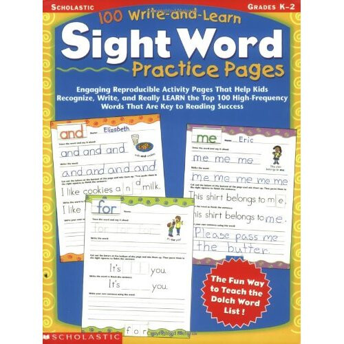 100 Write-And-Learn Sight Word Practice Pages: Engaging Reproducible Activity Pages That Help Kids Recognize, Write, and Really Learn the Top 100 ...