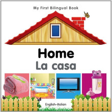 My First Bilingual Book - Home - English-Italian