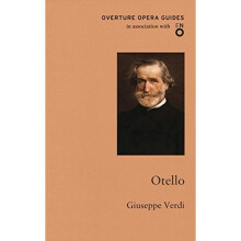 Otello (English National Opera Guide 7) (Overture Opera Guides in Association with the English National Opera (ENO))
