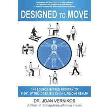 Designed to Move: The Science-Backed Program to Fight Sitting Disease & Enjoy Lifelong Health