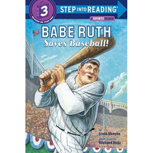 Babe Ruth Saves Baseball! (Step Into Reading - Level 3 - Quality)