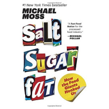 Salt Sugar Fat: How the Food Giants Hooked Us
