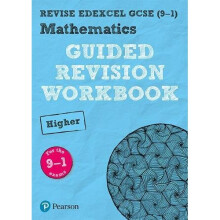 REVISE Edexcel GCSE (9-1) Mathematics Higher Guided Revision Workbook: for the 2015 specification (REVISE Edexcel GCSE Maths 2015)