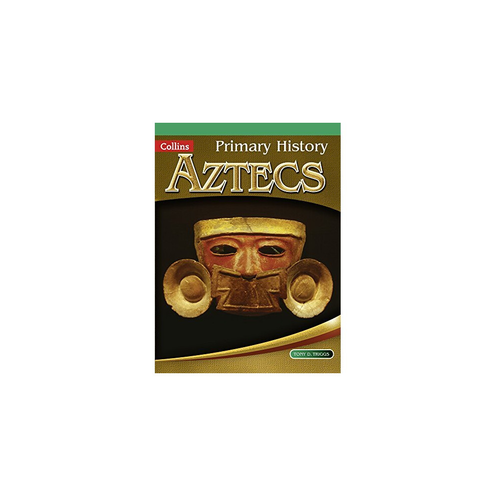 Primary History Ã¢â¬â Aztecs