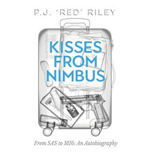 Kisses From Nimbus: From SAS to MI6: An Autobiography