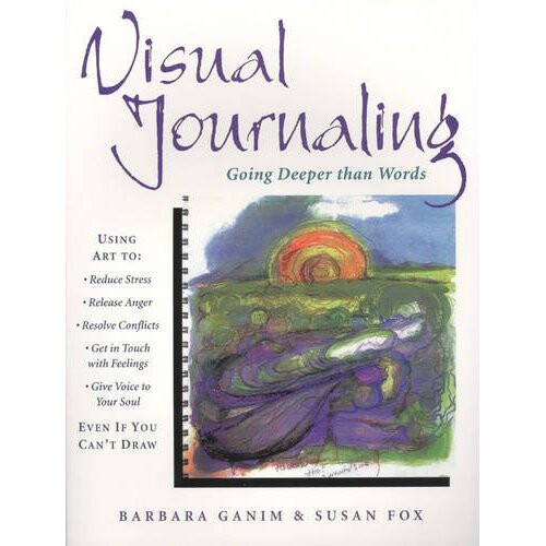 Visual Journaling: Going Deeper than Words