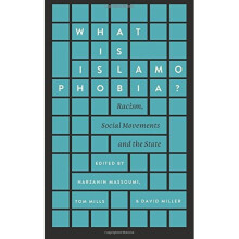 What is Islamophobia?: Racism, Social Movements and the State