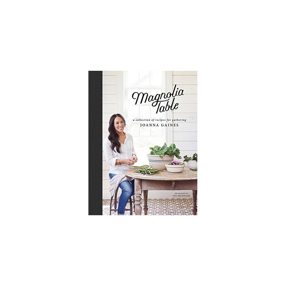 Magnolia Table: A Collection of Recipes for Gathering 