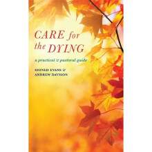 Care for the Dying: A practical and pastoral guide