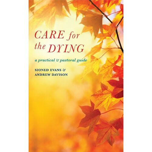 Care for the Dying: A practical and pastoral guide