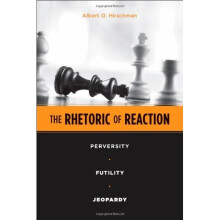 The Rhetoric of Reaction: Perversity, Futility, Jeopardy