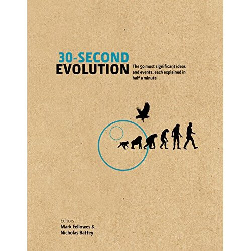 30-Second Evolution: The 50 most significant ideas and events, each explained in half a minute